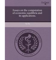 Essays on the Computation of Economic Equilibria and Its Applications.