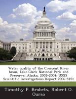 Water Quality of the Crescent River Basin, Lake Clark National Park and Pre