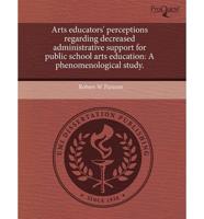 Arts Educators' Perceptions Regarding Decreased Administrative Support For