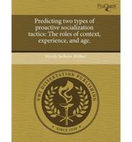 Predicting Two Types of Proactive Socialization Tactics