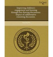 Improving Children's Engagement and Learning Through Free-Flowing Discussio
