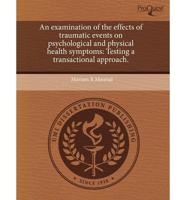 Examination of the Effects of Traumatic Events on Psychological and Physica