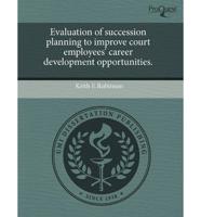 Evaluation of Succession Planning to Improve Court Employees' Career Develo