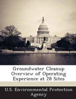 Groundwater Cleanup Overview of Operating Experience at 28 Sites