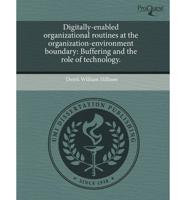 Digitally-Enabled Organizational Routines at the Organization-Environment B