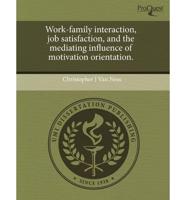 Work-Family Interaction, Job Satisfaction, and the Mediating Influence of M