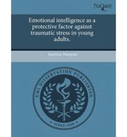 Emotional Intelligence as a Protective Factor Against Traumatic Stress in Y