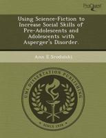 Using Science-Fiction to Increase Social Skills of Pre-Adolescents and Adol