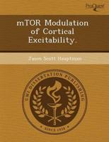 Mtor Modulation of Cortical Excitability