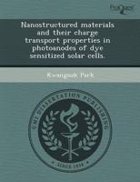 Nanostructured Materials and Their Charge Transport Properties in Photoanod
