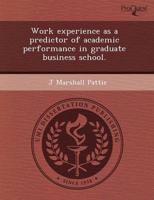 Work Experience as a Predictor of Academic Performance in Graduate Business