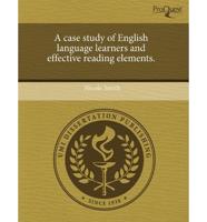 Case Study of English Language Learners and Effective Reading Elements.