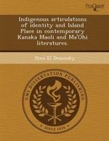 Indigenous Articulations of Identity and Island Place in Contemporary Kanak