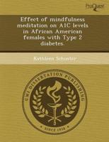 Effect of Mindfulness Meditation on A1c Levels in African American Females