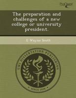 Preparation and Challenges of a New College or University President.