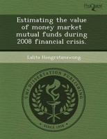 Estimating the Value of Money Market Mutual Funds During 2008 Financial Cri