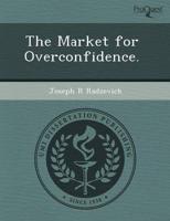 Market for Overconfidence