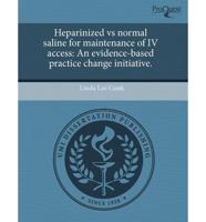 Heparinized Vs Normal Saline for Maintenance of IV Access