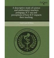 Descriptive Study of Science and Mathematics Teachers Pedagogy, Ict Use And