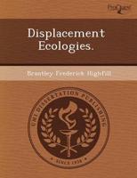 Displacement Ecologies