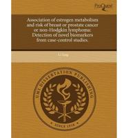 Association of Estrogen Metabolism and Risk of Breast or Prostate Cancer Or