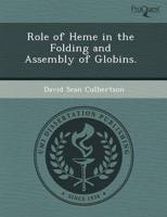 Role of Heme in the Folding and Assembly of Globins