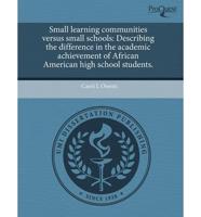 Small Learning Communities Versus Small Schools