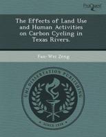 Effects of Land Use and Human Activities on Carbon Cycling in Texas Rivers.