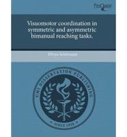 Visuomotor Coordination in Symmetric and Asymmetric Bimanual Reaching Tasks
