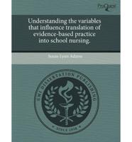 Understanding the Variables That Influence Translation of Evidence-Based Pr