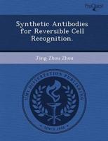 Synthetic Antibodies for Reversible Cell Recognition