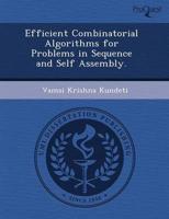 Efficient Combinatorial Algorithms for Problems in Sequence and Self Assemb
