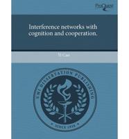 Interference Networks With Cognition and Cooperation