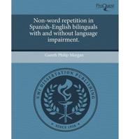 Non-Word Repetition in Spanish-English Bilinguals With and Without Language