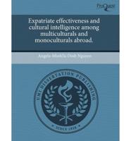 Expatriate Effectiveness and Cultural Intelligence Among Multiculturals And