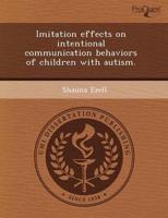 Imitation Effects on Intentional Communication Behaviors of Children With A