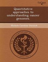 Quantitative Approaches to Understanding Cancer Genomes.