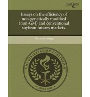 Essays on the Efficiency of Non-Genetically Modified (Non-GM) and Conventio