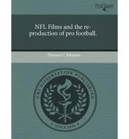 Nfl Films and the Re-production of Pro Football