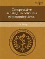 Compressive Sensing in Wireless Communications