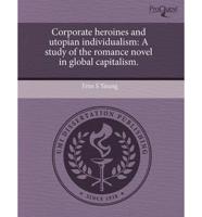 Corporate Heroines and Utopian Individualism