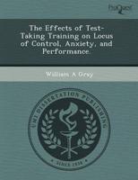 Effects of Test-Taking Training on Locus of Control, Anxiety, and Performan
