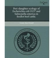 Peri-Slaughter Ecology of Escherichia Coli O157 and Salmonella Enterica In