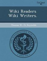 Wiki Readers Wiki Writers