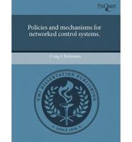 Policies and Mechanisms for Networked Control Systems.