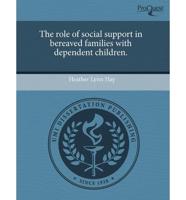 Role of Social Support in Bereaved Families With Dependent Children.