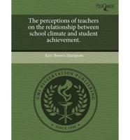 Perceptions of Teachers on the Relationship Between School Climate and Stud