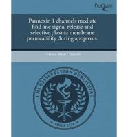 Pannexin 1 Channels Mediate Find-Me Signal Release and Selective Plasma Mem