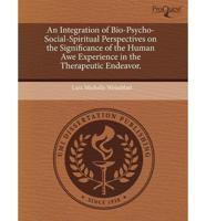 Integration of Bio-Psycho-Social-Spiritual Perspectives on the Significance