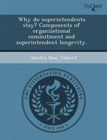 Why Do Superintendents Stay? Components of Organizational Commitment and Su